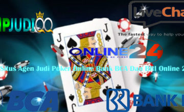 Daftar Situs Agen Judi Poker Online Bank BCA Dan BRI Online 24 Jam